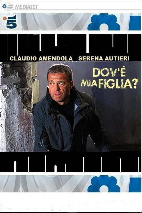 Dov'è mia figlia? poster