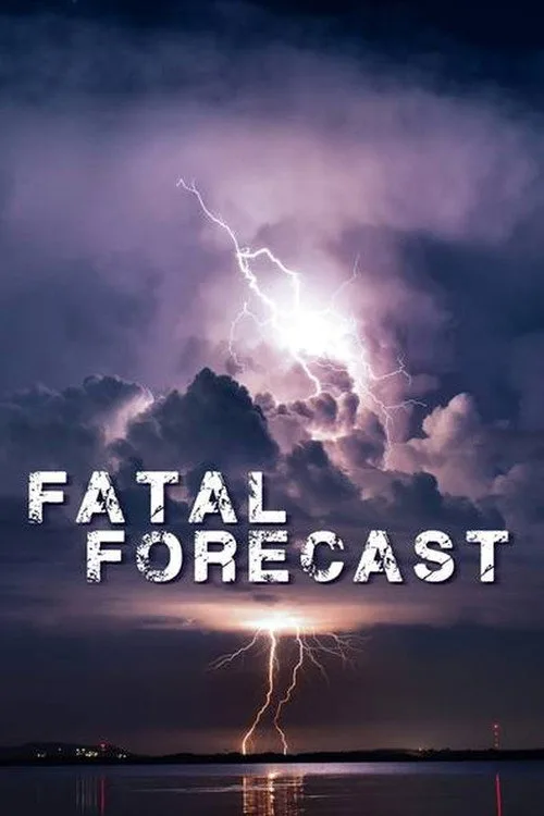 Fatal Forecast poster