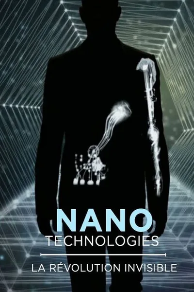 Nanotechnologies: La révolution invisible poster