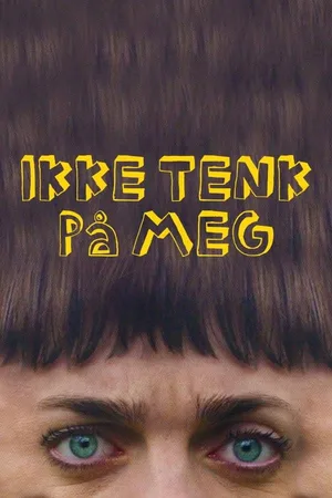 Ikke tenk på meg poster