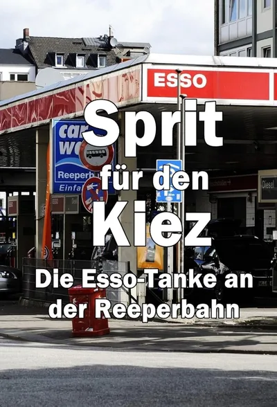Sprit für den Kiez: Die Esso-Tanke an der Reeperbahn poster