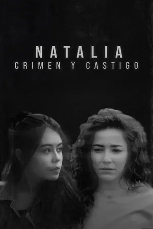 Natalia. Crimen y Castigo. poster