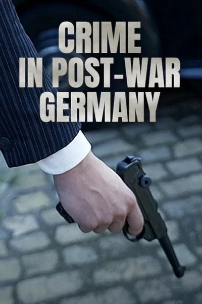 Crime in Post-War Germany poster