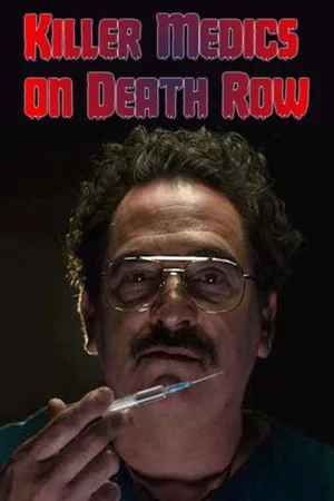 Killer Doctors on Death Row poster