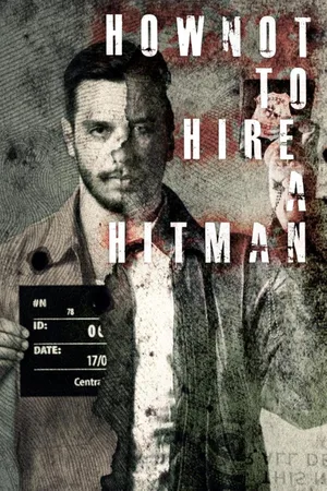 How NOT to Hire a Hitman poster