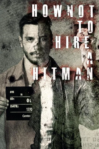 How NOT to Hire a Hitman poster