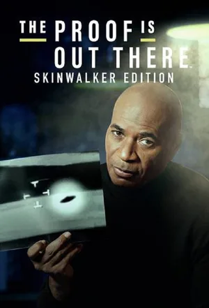 The Proof Is Out There: Skinwalker Edition poster
