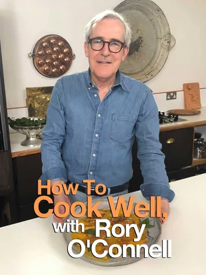 How to Cook Well with Rory O'Connell poster