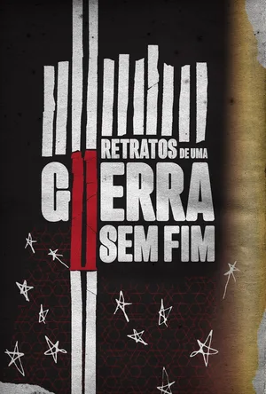 Retratos de uma Guerra Sem Fim poster